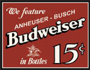 Budweiser 15 Cent A Bottle Retro Tin Sign