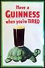 Have a Guinness when you're tired Tin Sign