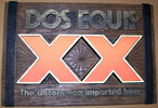 Dos Equis Mexican Beer Plaque Bar Sign