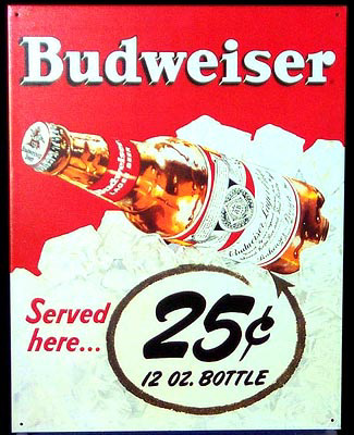 Budweiser 25 Cents a Bottle Retro Tin Sign
