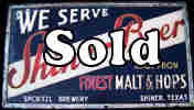 Shiner Beers Spoetzl Brewery Shiner Texas NEW Tin Sign